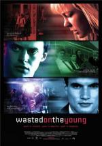 фото Тупая школота (Wasted on the Young)